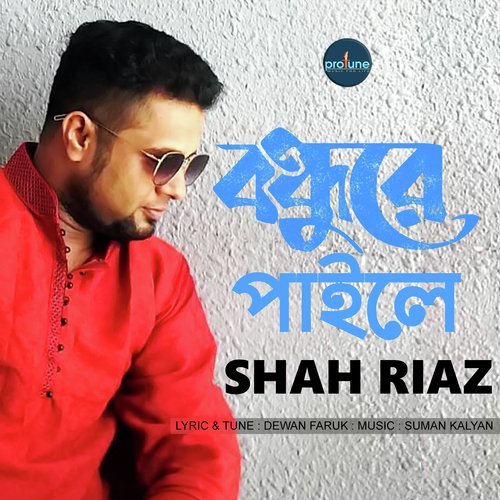 Bondhure Paile - Shah Riaz