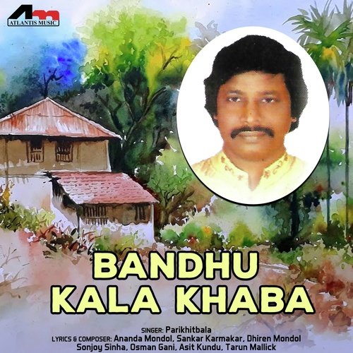 Bandhu Kala Khaba - Parikhit Bala