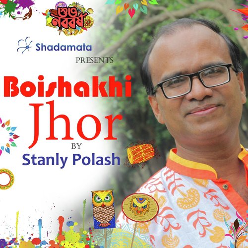 Boishakhi Jhor - Stanly Polash