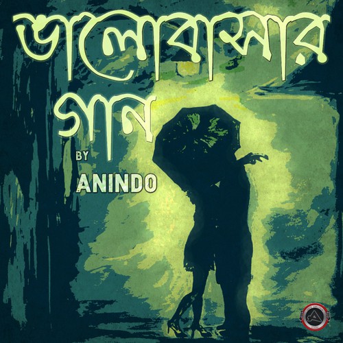 Bhalobashar Gaan - Anindo