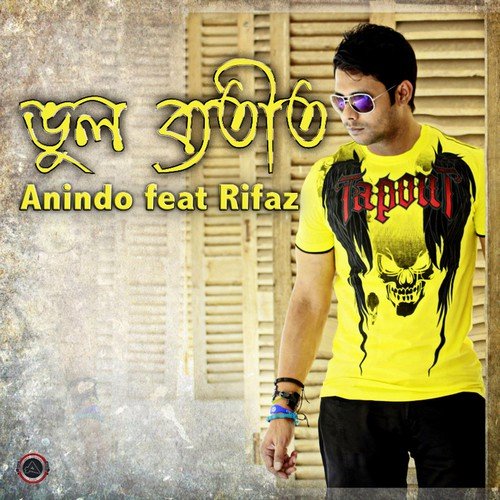 Bhul  Baytito - Anindo, Rifaz