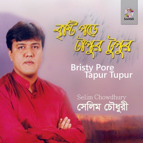 Bristy Pore Tapur Tupur - Selim Chowdhury