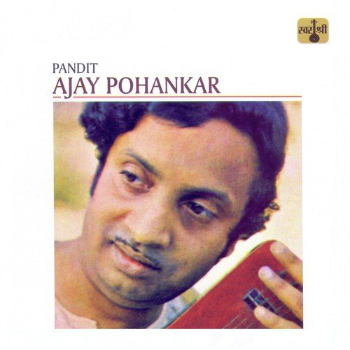 Thumree - Dadra, Keherwa Taal - Pandit Ajay Pohankar