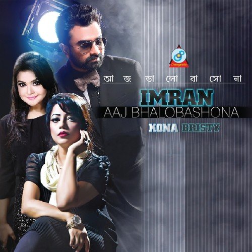 Aaj Bhalobashona - Imran, Bristy, Kona