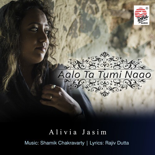 Aalo Ta Tumi Naao - Alivia Jasim