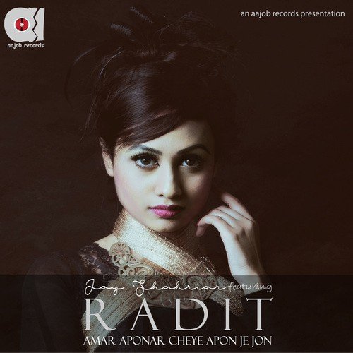 Amar Aponar Cheye Apon Je Jon - Joy Shahriar, Radit