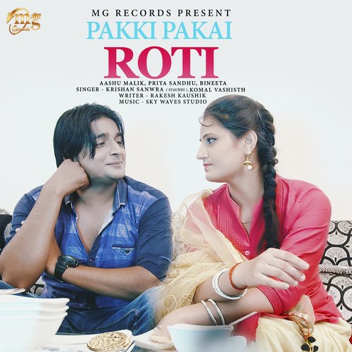 Pakki Pakai Roti - Krishan Sanwra Staundi, Bineeta, Aashu Malik, Priya Sandhu