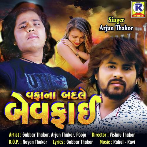 Wafa Na Badle Bewafai - Arjun Thakor