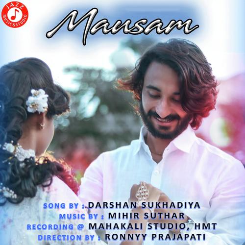 Mausam - Dhruvi Sukhadiya, Darshan Sukhadiya, Dhruvi Sukhadiya