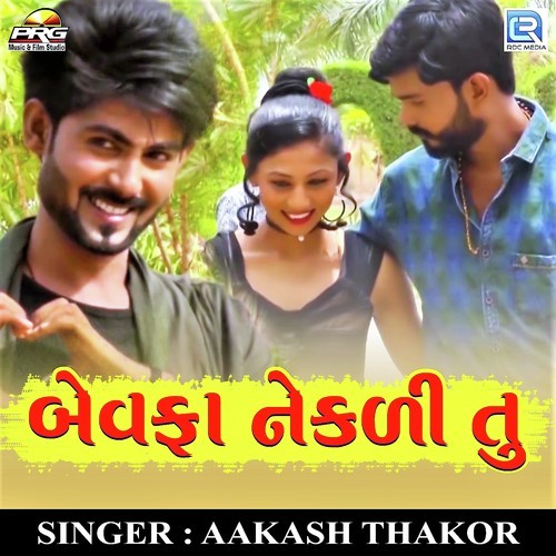 Bewafa Nekdi Tu - Aakash Thakor
