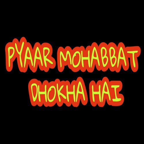 Pyaar Mohabbat Dhokha Hai - Yuvraj, D-jazz