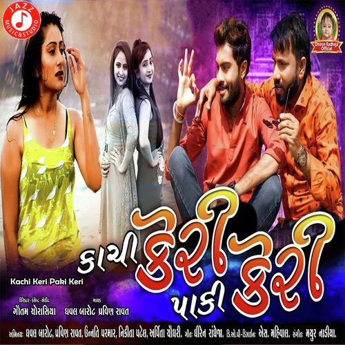 Kachi Keri Paki Keri - Jignesh Barot