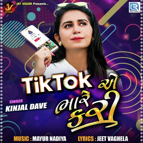 Tik Tok Ae Bhare Kari - Kinjal Dave
