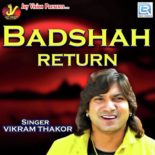 Badshah Returns - Vikram Thakor