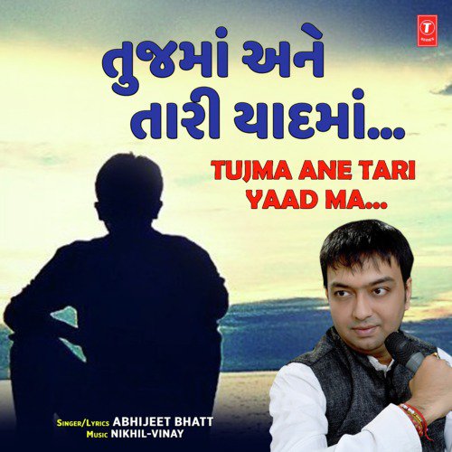 Tujma Ane Tari Yaad Maa - Abhijeet Bhatt, Nikhil-Vinay