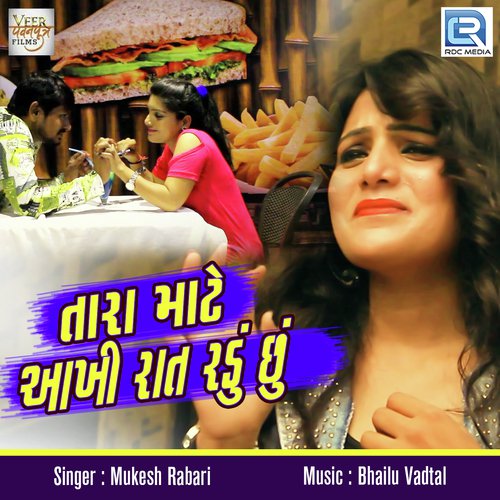 Tara Maate Aakhi Raat Radu Chhu - Mukesh Rabari