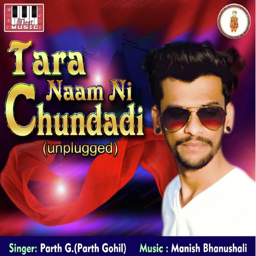 Tara Naam Ni Chundadi - Parth G