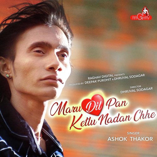 Maru Dil Pan Ketlu Nadan Chhe - Ashok Thakor