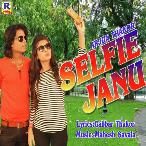 Selfie Janu - Arjun Thakor