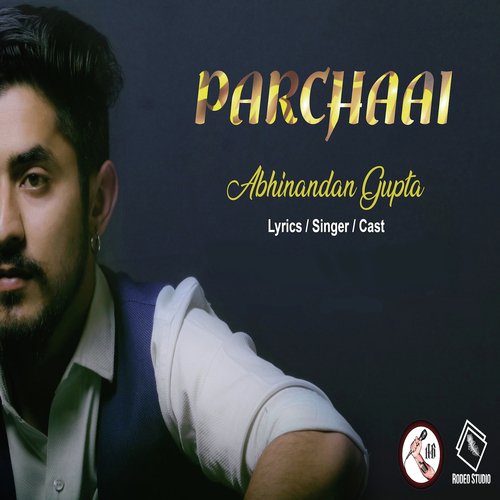 Parchaai - Abhinandan Gupta