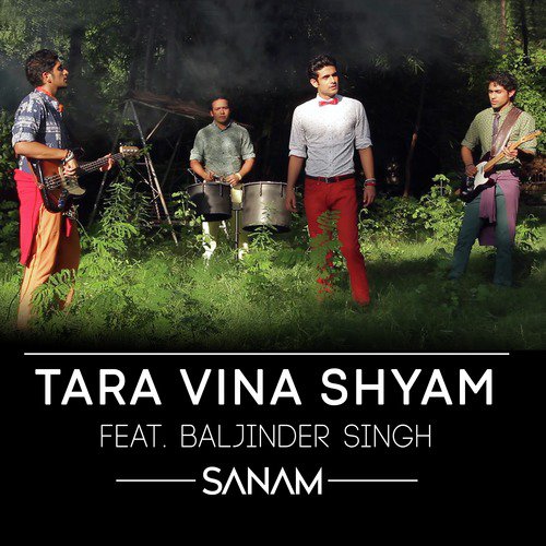 Tara Vina Shyam - Sanam (Band), Balinder Singh