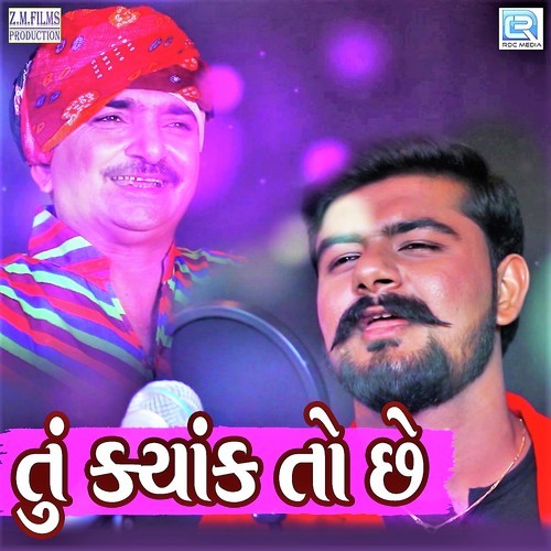 Tu Kyak To Chhe - Tarun Dave, Rajbha Barot