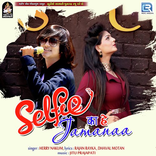 Selfee Ka He Jamanaa - Herry Nakum