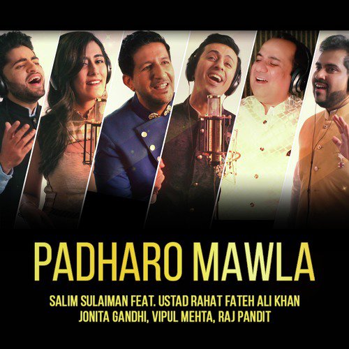 Padharo Mawla - Salim - Sulaiman, Rahat Fateh Ali Khan, Vipul Mehta, Raj Pandit, Jonita Gandhi