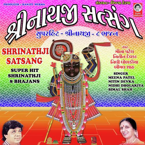 Bhakti Bhavo Bhav Deje Shri Nathji - Bimal Shah, Meena Patel, Bimal Shah, Nitin Devka, Nidhi Dholakiya