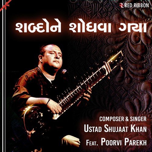 Shabdone Shodhava Gaya - Ustad Shujaat Hussain Khan