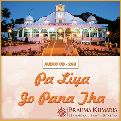 Paa Liya Jo Pana Tha - Brahma Kumaris