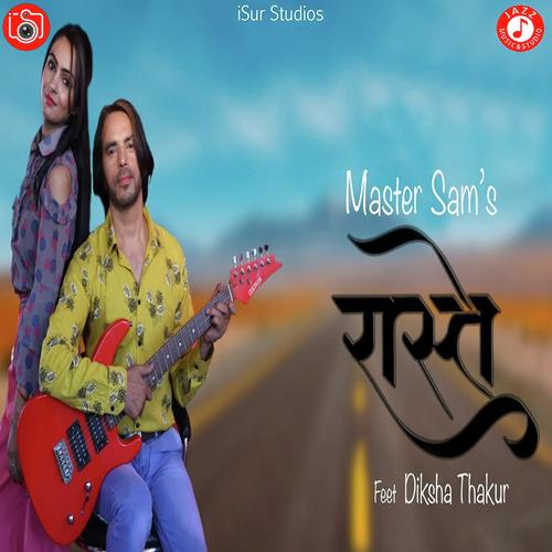 Raste - Diksha Thakur, Master Sam, Master Sam
