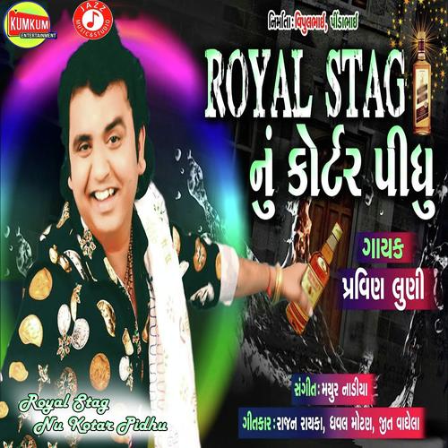 Royal Stag Nu Kotar Pidhu - Pravin Luni