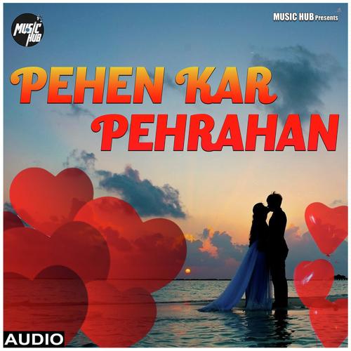 Pehen Kar Pehrahan - Shankar Bhattacharjee