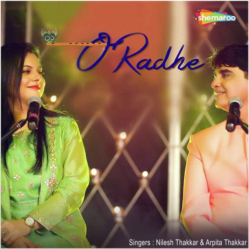 O Radhe - Nilesh Thakkar, Arpita Thakkar