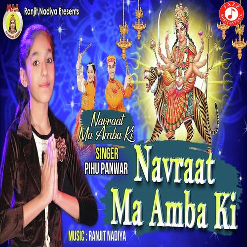 Navarat Maa Amba Ki - Pihu panwar