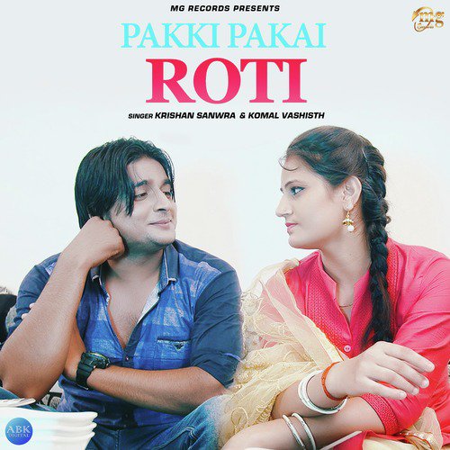 Pakki Pakai Roti - Komal Vashisth, Krishan Sanwra