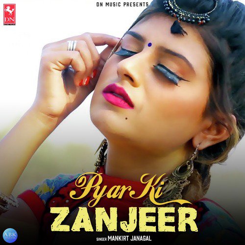 Pyar Ki Zanjeer - Mankirt Janagal