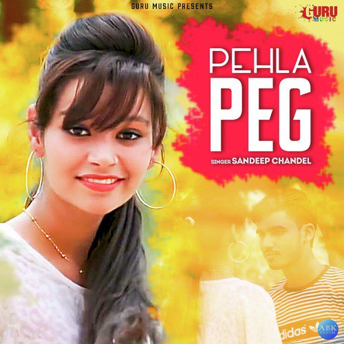 Pehla Peg - Sandeep Chandel