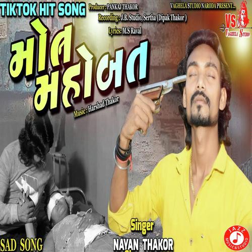 Mout Mahobat - Nayan Thakor
