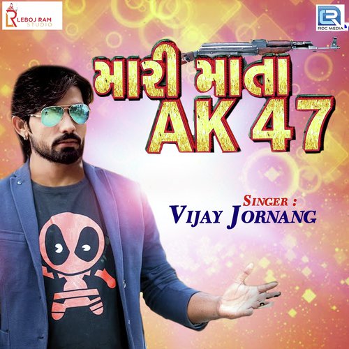 Mari Mata AK 47 - Vijay Jornang