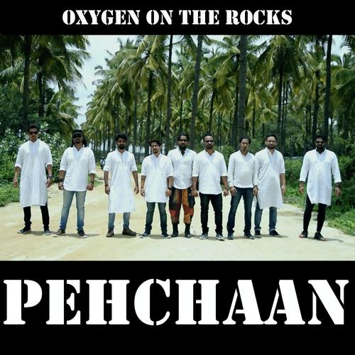 Pehchaan - Oxygen On The Rocks