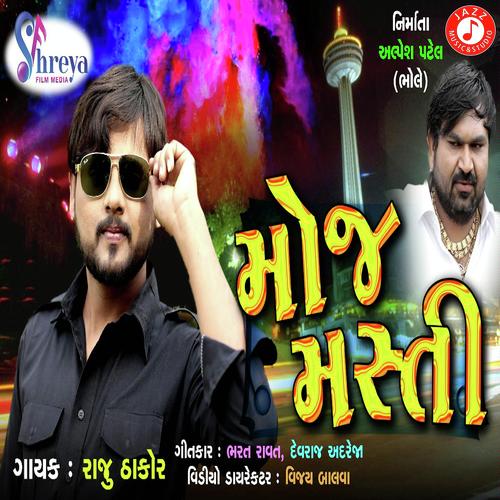 Moj Masti - Raju Thakor