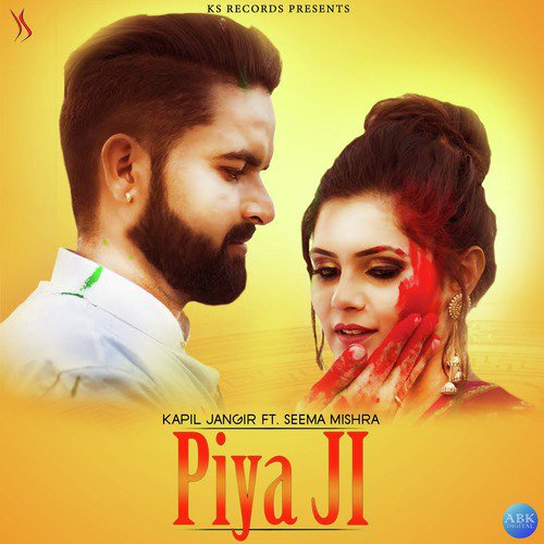 Piya Ji - Kapil Jangir, Seema Mishra
