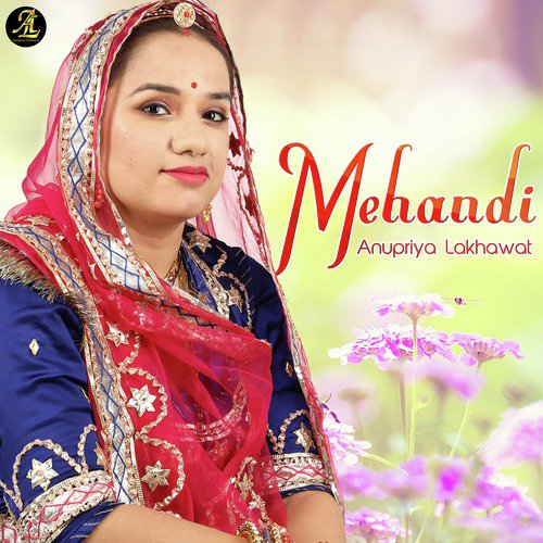 Mehandi - Anupriya lakhawat