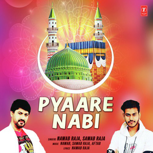 Pyaare  Nabi - Nawab Raja, Sawab Raja