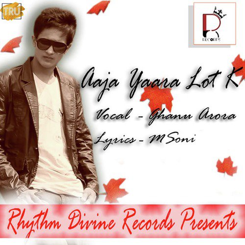 Aaja Yaara Lot k - Ghanu Arora