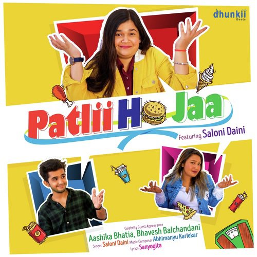 Patlii Ho Jaa - Saloni Daini