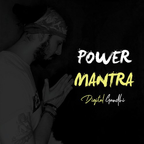 Power Mantra - Digital Gandhi