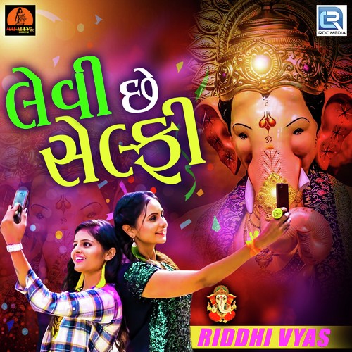 Levi Chhe Selfie - Riddhi Vyas